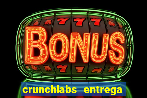 crunchlabs entrega no brasil